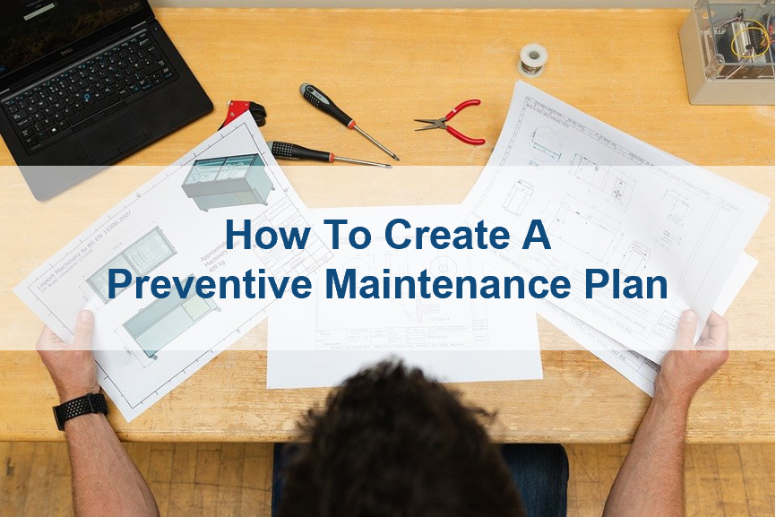 How to create a preventive maintenance plan